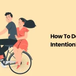 How To Date With Intention?