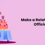 Make a Relationship Official