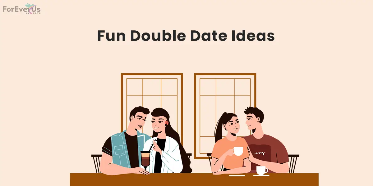 Fun Double Date Ideas