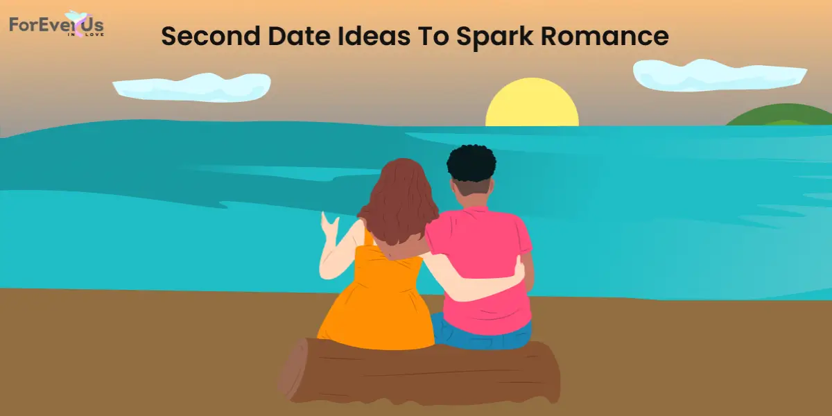 Second Date Ideas To Spark Romance